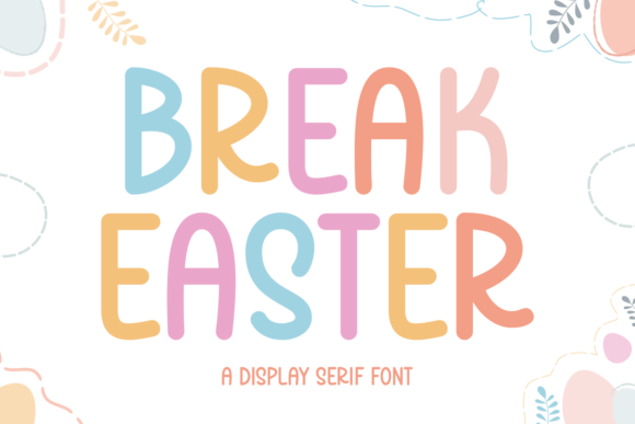Break Easter: A Playful and Bouncy Font for Spring Celebrations