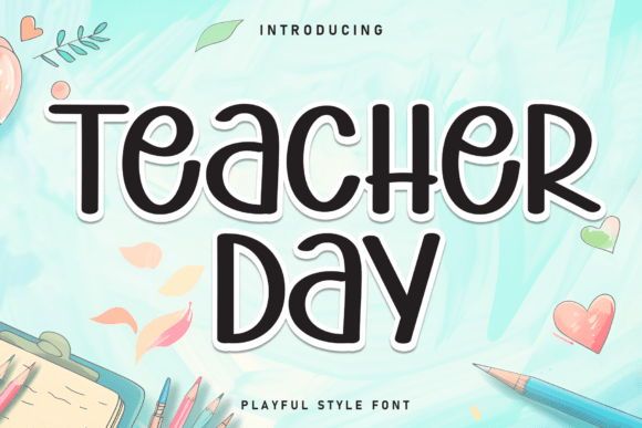 Celebrating Teachers and Creative Fonts