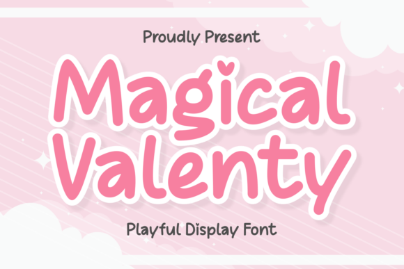 Discover the Enchantment of Magical Valenty: A Font of Unique Charm and Versatility