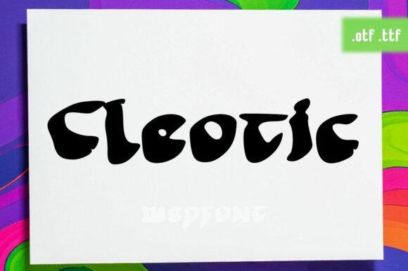 Discover the Vibrant Charm of Cleotic: A Font Embodied with Psychedelic Elegance