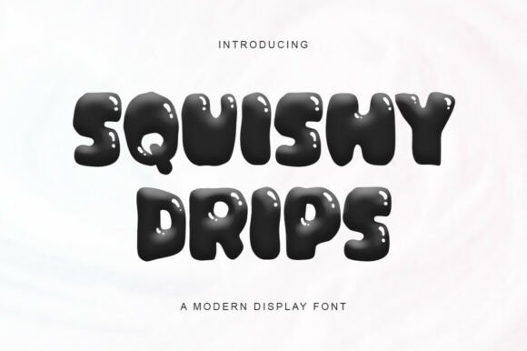 Exploring Squishy Drips: A Playful and Tactile Font for Creative Projects