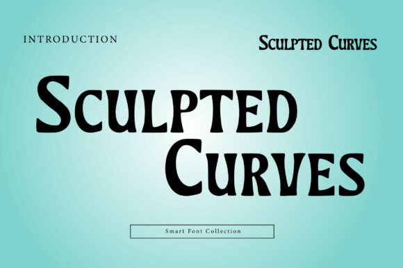 Exploring the Artistic Versatility of Sculpted Curves Font