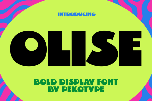 Olise: The Bold, Playful Font for Modern Design