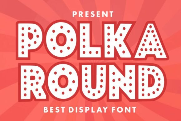 Polka Round: A Fun and Bold Font for Creative Projects
